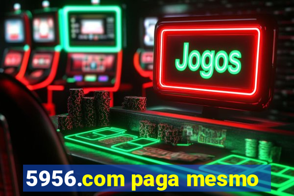 5956.com paga mesmo